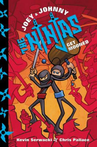 Книга Joey and Johnny, the Ninjas Get Mooned Kevin Serwacki