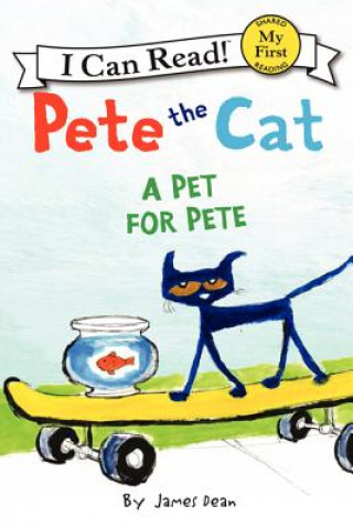 Book Pete the Cat: A Pet for Pete James Dean
