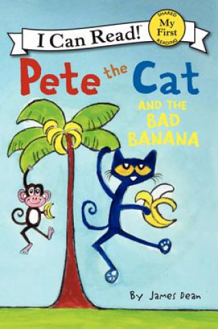 Книга Pete the Cat and the Bad Banana James Dean