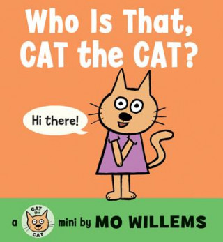 Książka Who Is That, Cat the Cat? Mo Willems