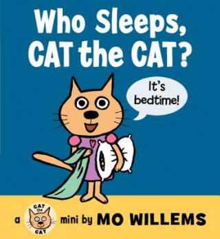 Carte Who Sleeps, Cat the Cat? Mo Willems