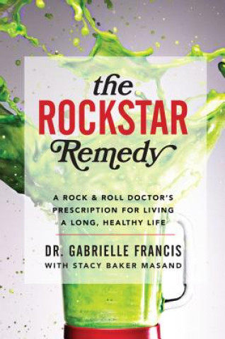Книга The Rockstar Remedy Gabrielle Francis