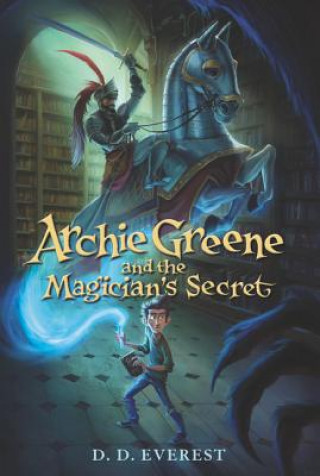 Kniha Archie Greene and the Magician's Secret D. D. Everest