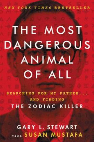 Book The Most Dangerous Animal of All Gary L. Stewart