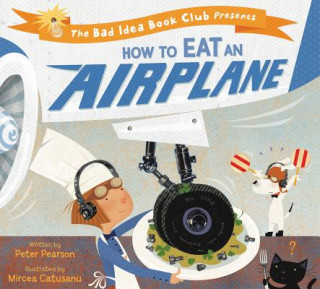 Carte How to Eat an Airplane Peter Pearson