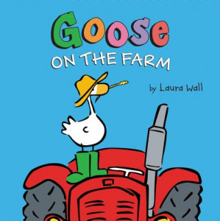 Kniha Goose on the Farm Laura Wall