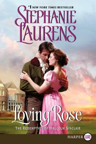 Könyv Loving Rose Stephanie Laurens