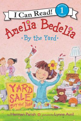 Kniha Amelia Bedelia by the Yard Herman Parish