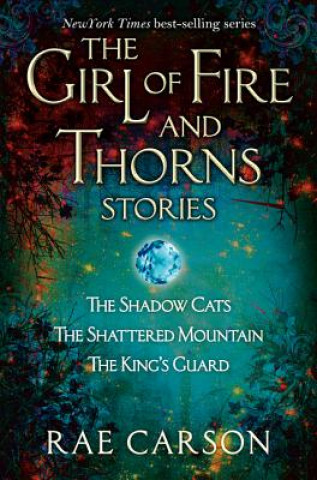 Buch The Girl of Fire and Thorns Stories Rae Carson