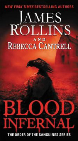 Kniha Blood Infernal James Rollins