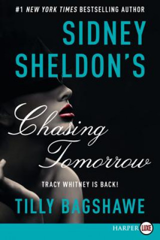 Kniha Sidney Sheldon's Chasing Tomorrow Tilly Bagshawe