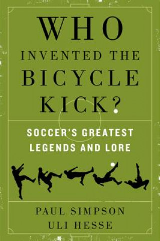Kniha Who Invented the Bicycle Kick? Paul Simpson