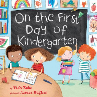 Kniha On the First Day of Kindergarten Tish Rabe