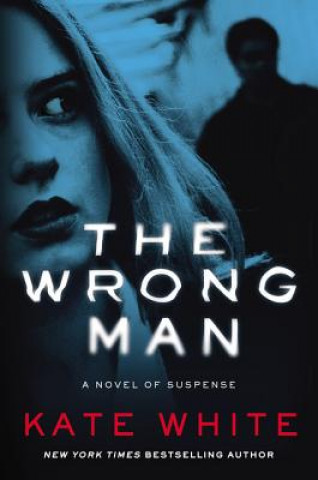 Könyv The Wrong Man Kate White