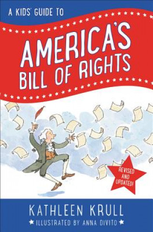 Carte A Kids' Guide to America's Bill of Rights Kathleen Krull