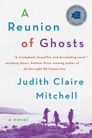 Kniha A Reunion of Ghosts Judith Claire Mitchell