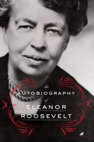 Könyv The Autobiography of Eleanor Roosevelt Eleanor Roosevelt