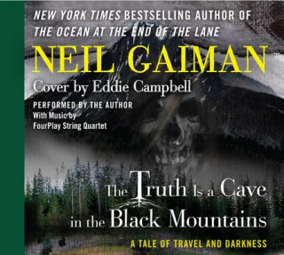 Hanganyagok The Truth Is a Cave in the Black Mountains Neil Gaiman
