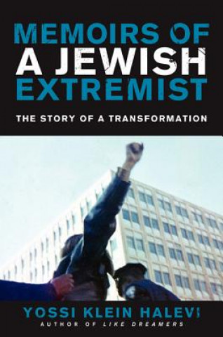 Kniha Memoirs of a Jewish Extremist Yossi Klein Halevi