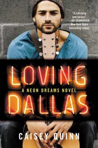 Kniha Loving Dallas Caisey Quinn