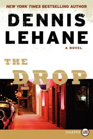 Kniha The Drop Dennis Lehane