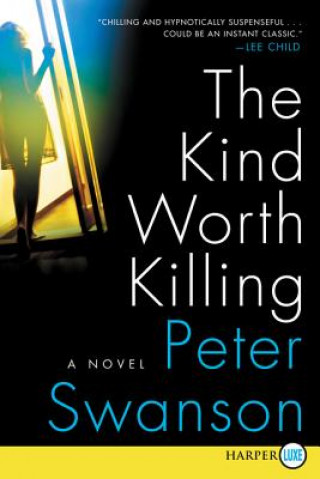 Книга The Kind Worth Killing Peter Swanson