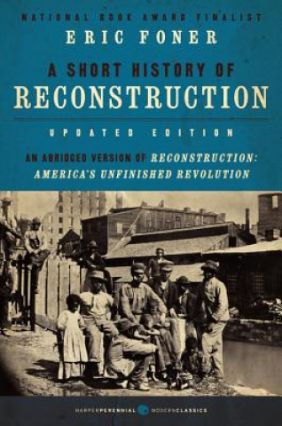 Buch A Short History of Reconstruction 1863-1877 Eric Foner