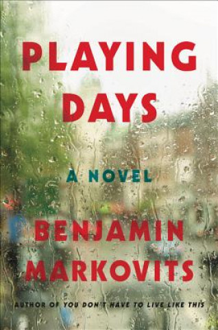 Knjiga Playing Days Benjamin Markovits