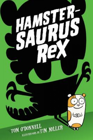 Book Hamstersaurus Rex Tom O'Donnell