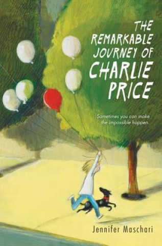 Carte The Remarkable Journey of Charlie Price Jennifer Maschari