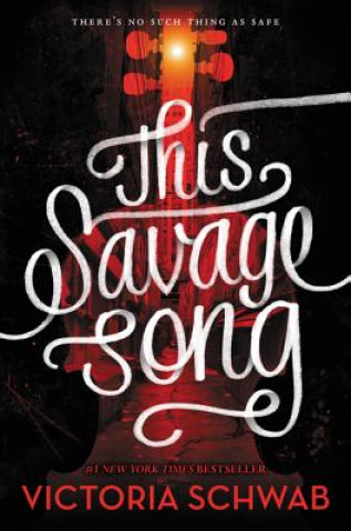 Book This Savage Song Victoria Schwab