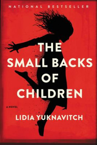 Kniha The Small Backs of Children Lidia Yuknavitch