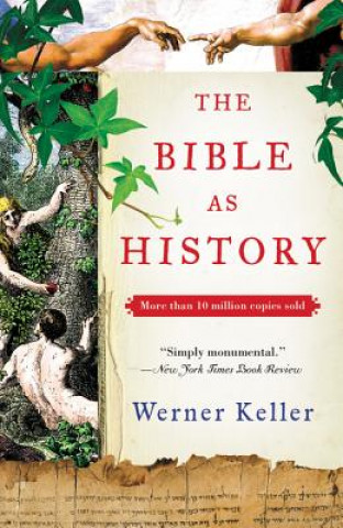Kniha The Bible As History Werner Keller