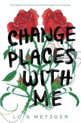 Könyv Change Places With Me Lois Metzger