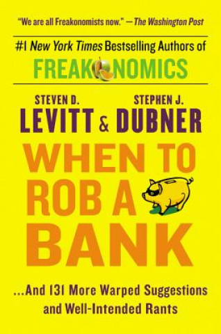 Kniha When to Rob a Bank Steven D. Levitt