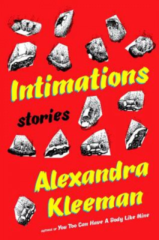 Könyv Intimations Alexandra Kleeman