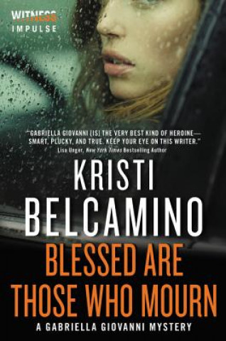 Kniha Blessed are Those Who Mourn Kristi Belcamino