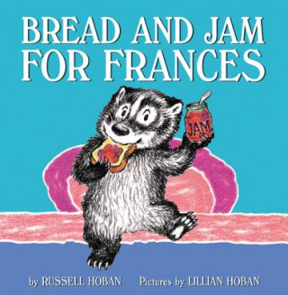 Book Bread and Jam for Frances Russell Hoban