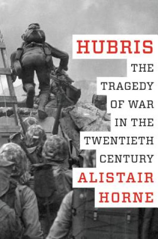 Kniha Hubris Alistair Horne