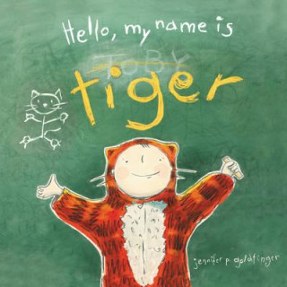 Carte Hello, My Name Is Tiger Jennifer P. Goldfinger