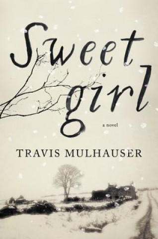 Könyv Sweetgirl Travis Mulhauser