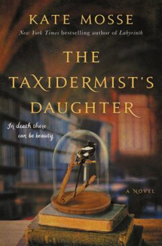 Kniha The Taxidermist's Daughter Kate Mosse