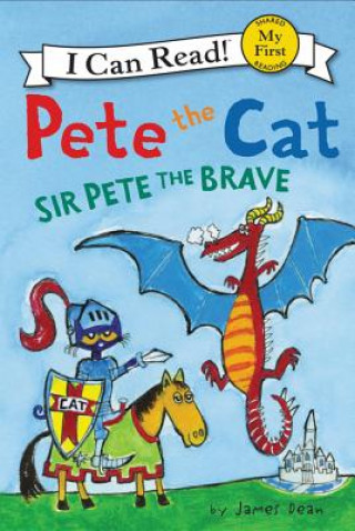 Livre Pete the Cat: Sir Pete the Brave James Dean