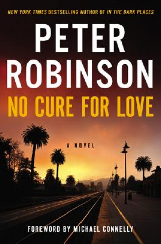 Carte No Cure for Love Peter Robinson