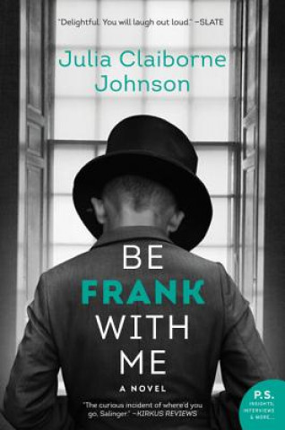 Buch Be Frank With Me Julia Claiborne Johnson
