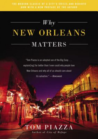 Kniha Why New Orleans Matters Tom Piazza