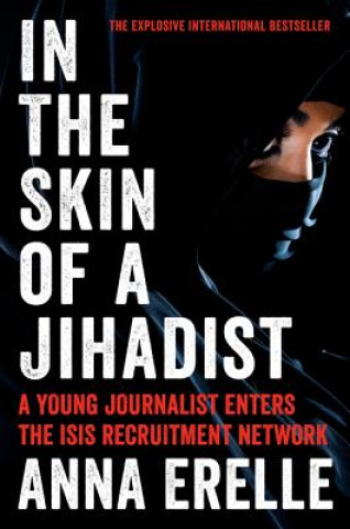 Carte In the Skin of a Jihadist Anna Erelle