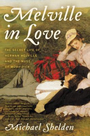 Livre Melville in Love Michael Shelden