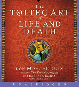 Audio The Toltec Art of Life and Death Don Miguel Ruiz