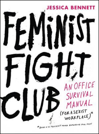 Kniha Feminist Fight Club Jessica Bennett